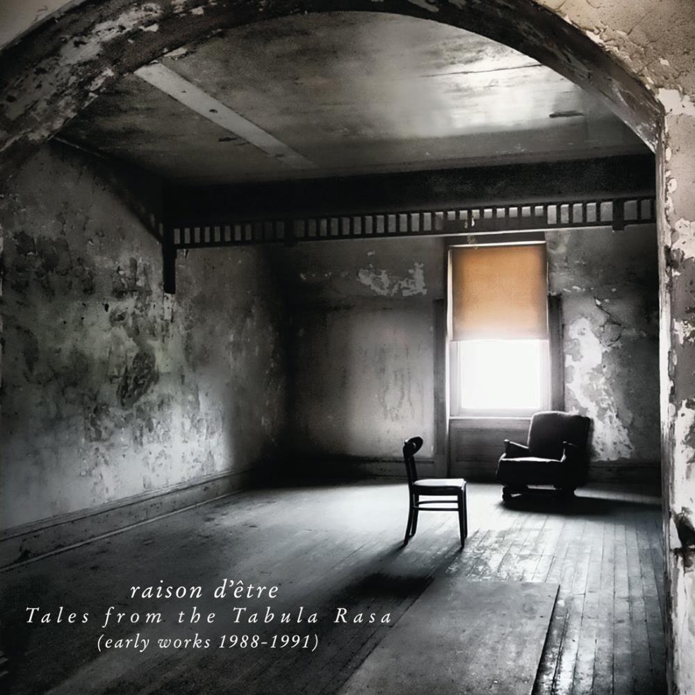 raison d'tre Tales from the Tabula Rasa (Early Works 1988-1991) album cover