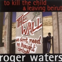 Roger Waters - To Kill the Child / Leaving Beirut CD (album) cover