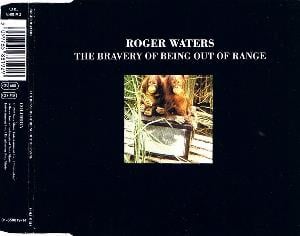 Roger Waters The Bravery Of Being Out Of Range album cover
