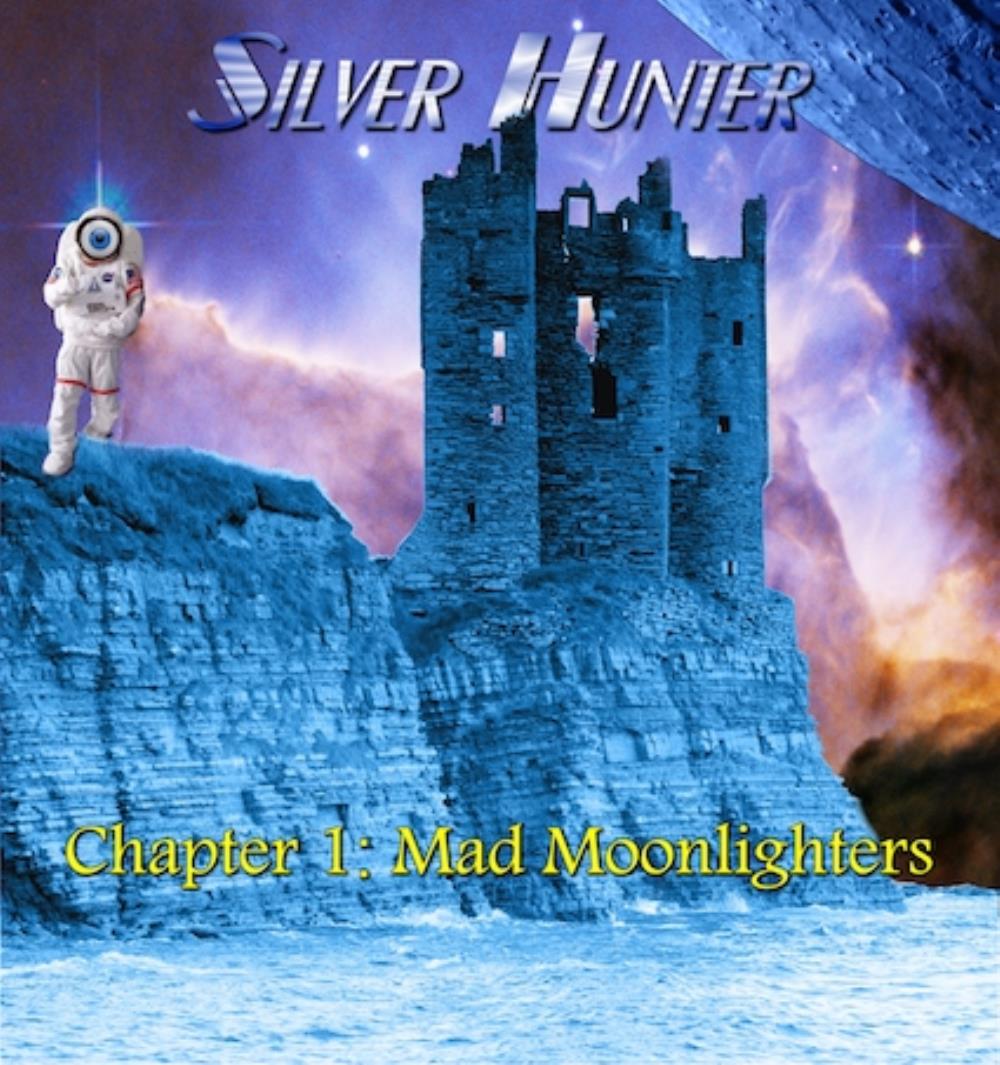 Silver Hunter - Chapter 1: Mad Moonlighters CD (album) cover