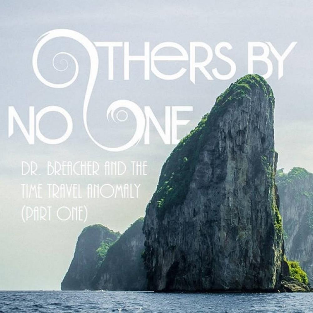 Others by No One - Dr. Breacher and the Time Travel Anomaly (Part One) CD (album) cover