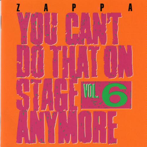 Frank Zappa You Can't Do That On Stage Anymore, Vol. 6 album cover