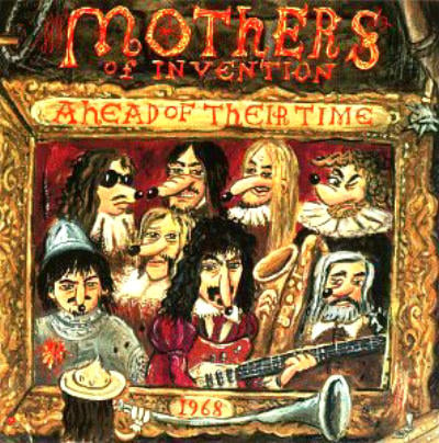 Frank Zappa - Ahead Of Their Time CD (album) cover