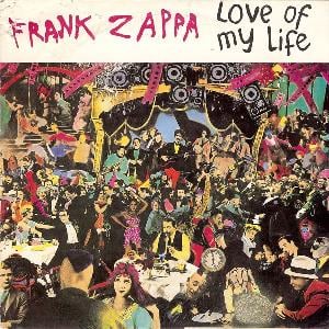 Frank Zappa Love Of My Life album cover