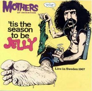 Frank Zappa - 'Tis The Season To Be Jelly CD (album) cover