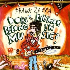 Frank Zappa - Does Humor Belong In Music? CD (album) cover