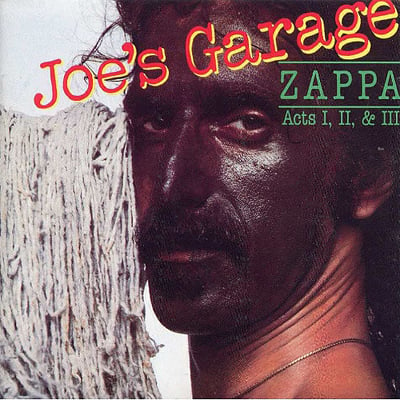 Frank Zappa Joe's Garage, Acts I, II & III album cover