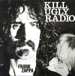 Frank Zappa Kill Ugly Radio album cover
