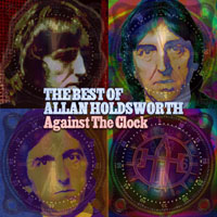 Allan Holdsworth Against The Clock: The Best Of Allan Holdsworth  album cover
