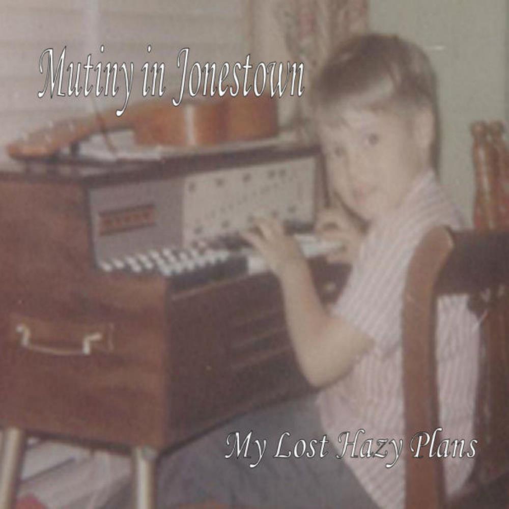 Mutiny In Jonestown - My Lost Hazy Plans CD (album) cover