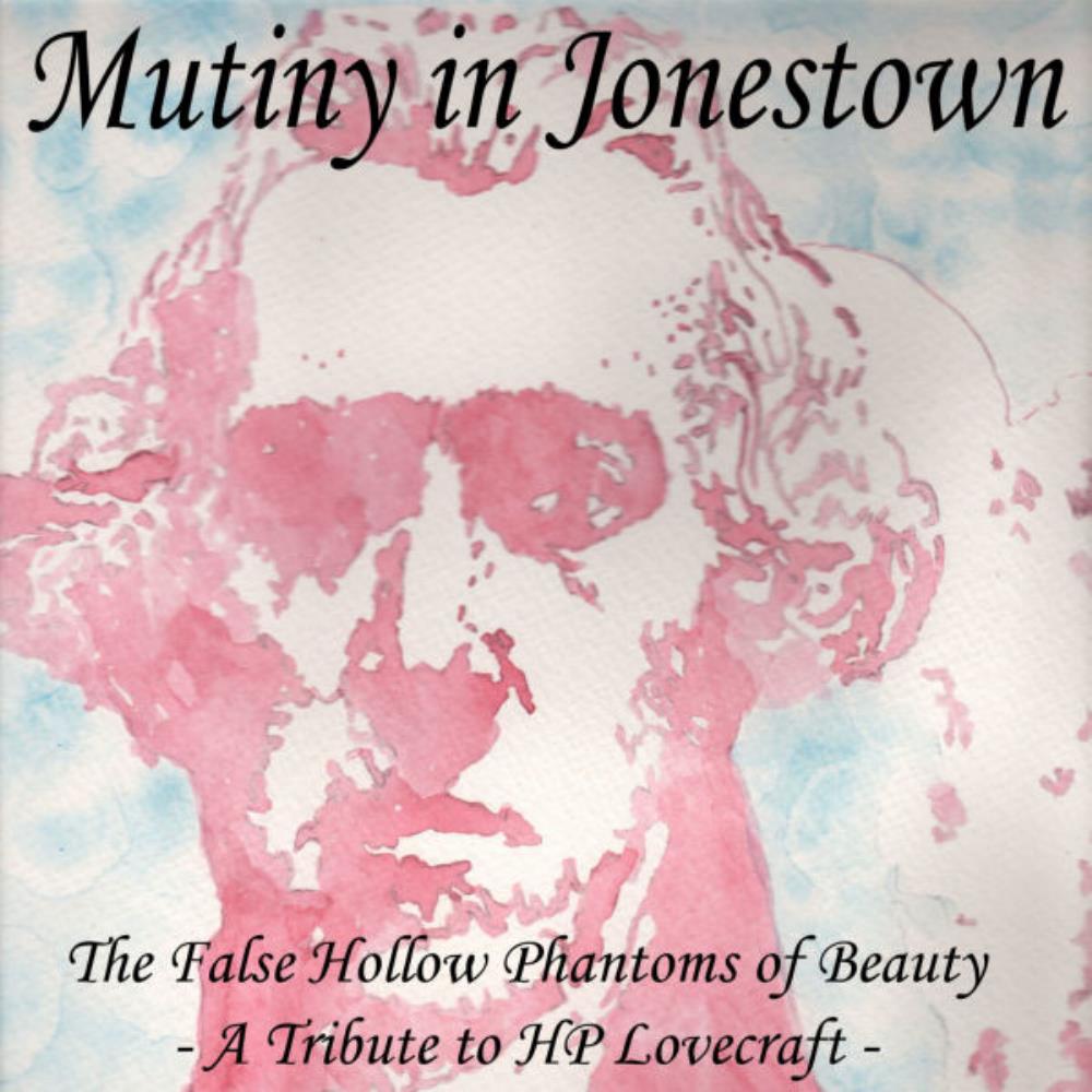 Mutiny In Jonestown The False Hollow Phantoms Of Beauty album cover