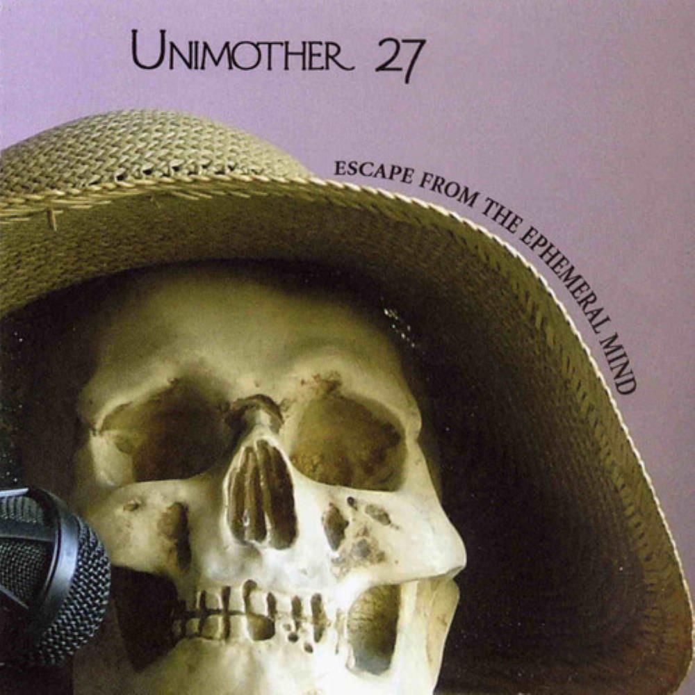 Unimother 27 Escape From The Ephemeral Mind album cover