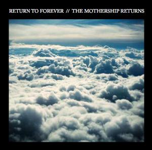 Return To Forever - The Mothership Returns CD (album) cover
