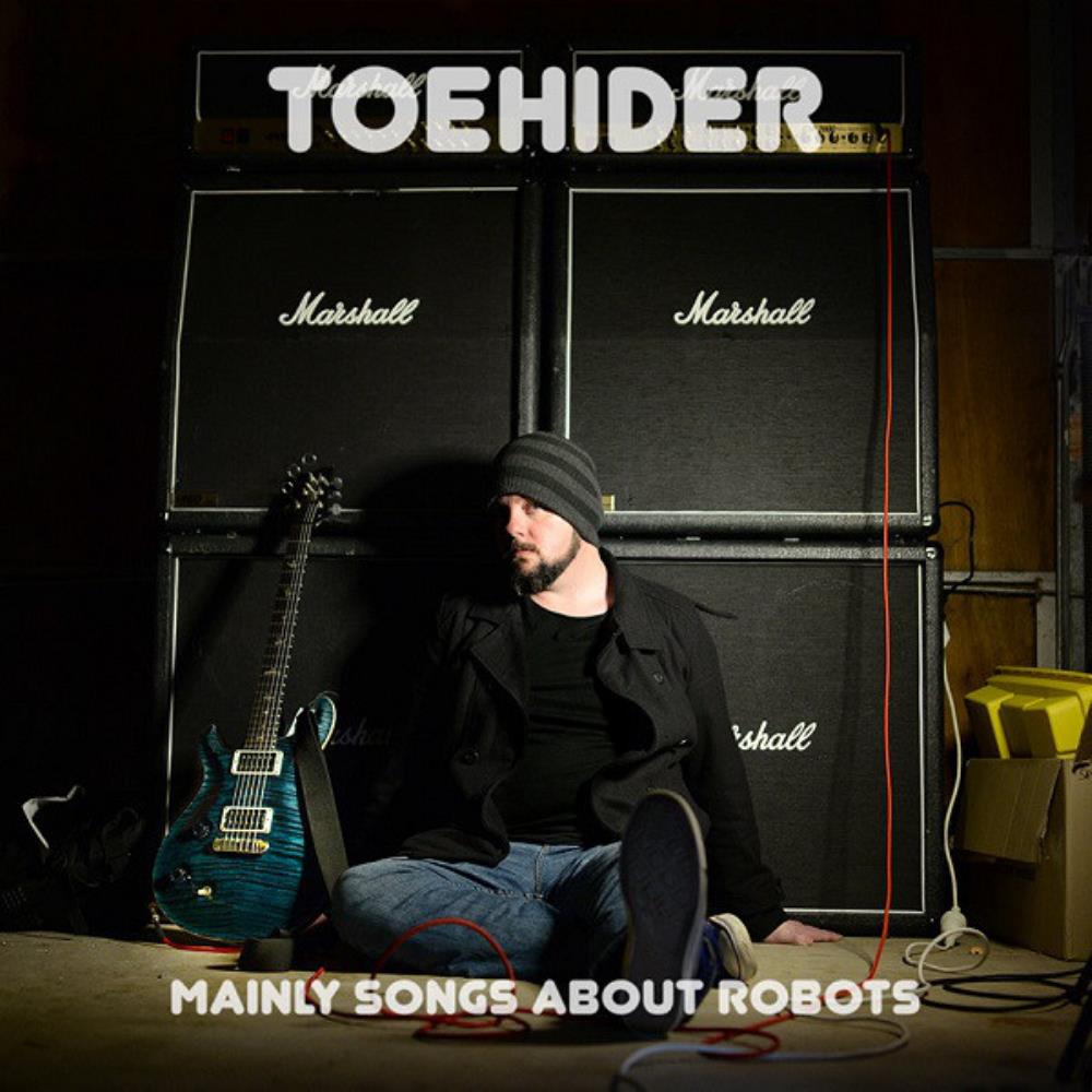 Toehider Mainly Songs About Robots album cover