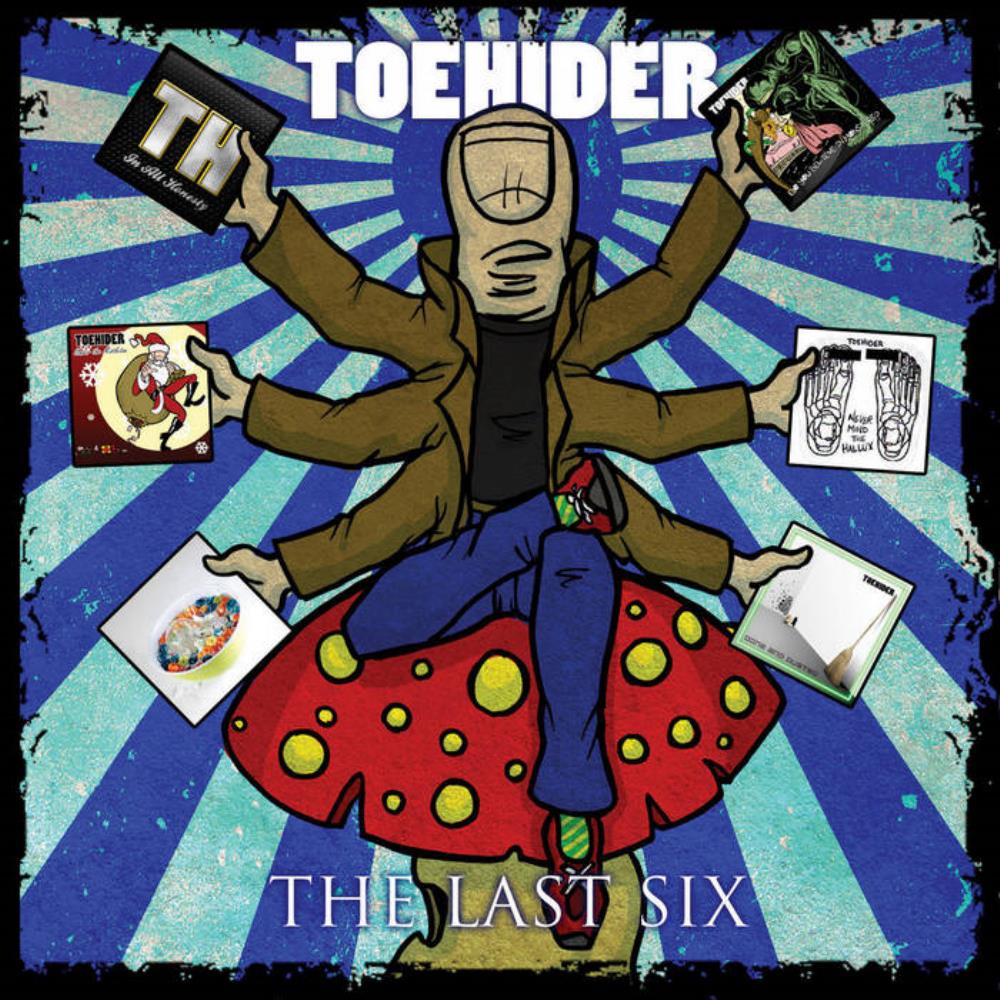 Toehider 12 EPs in 12 Months - The Last Six album cover