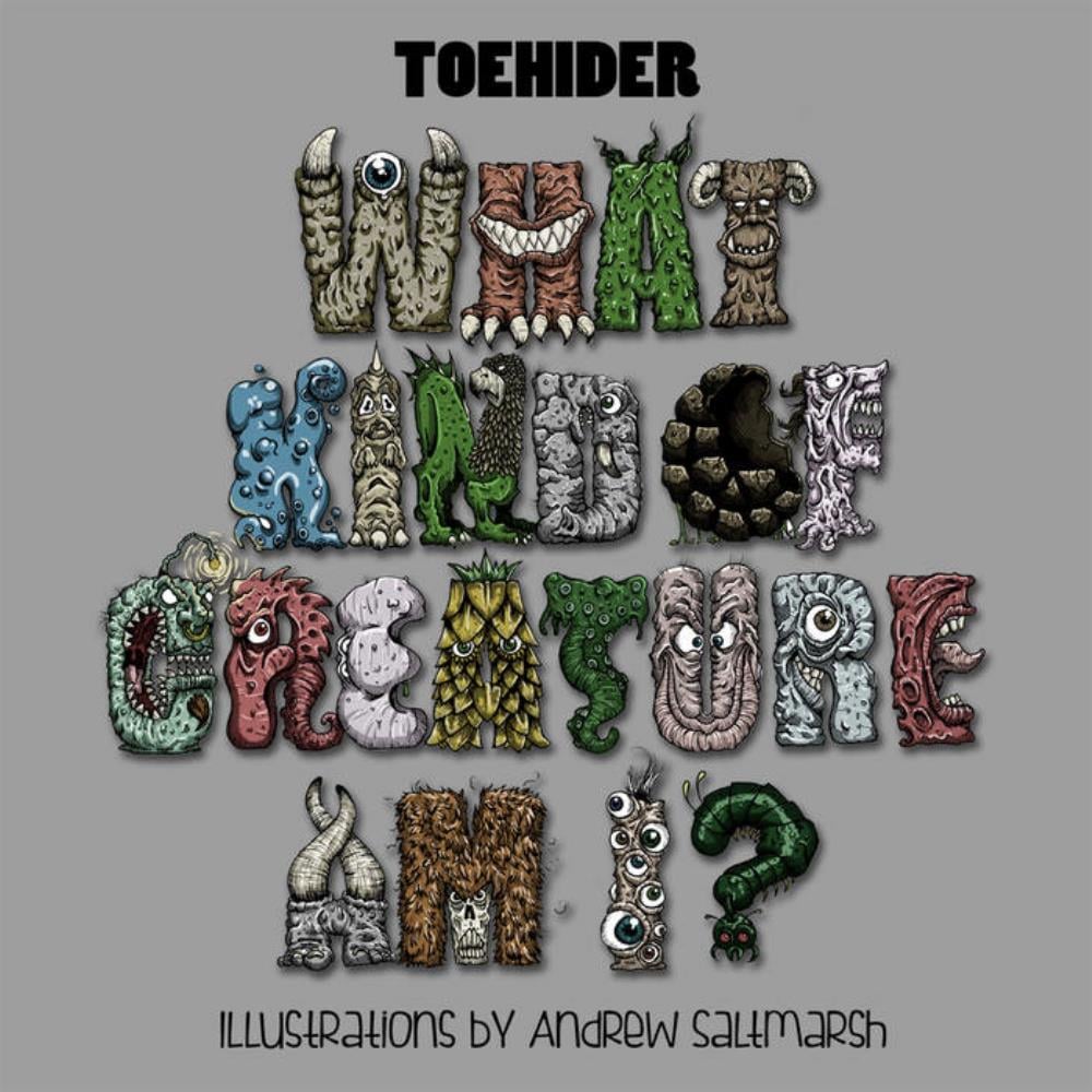 Toehider - What Kind of Creature Am I? CD (album) cover