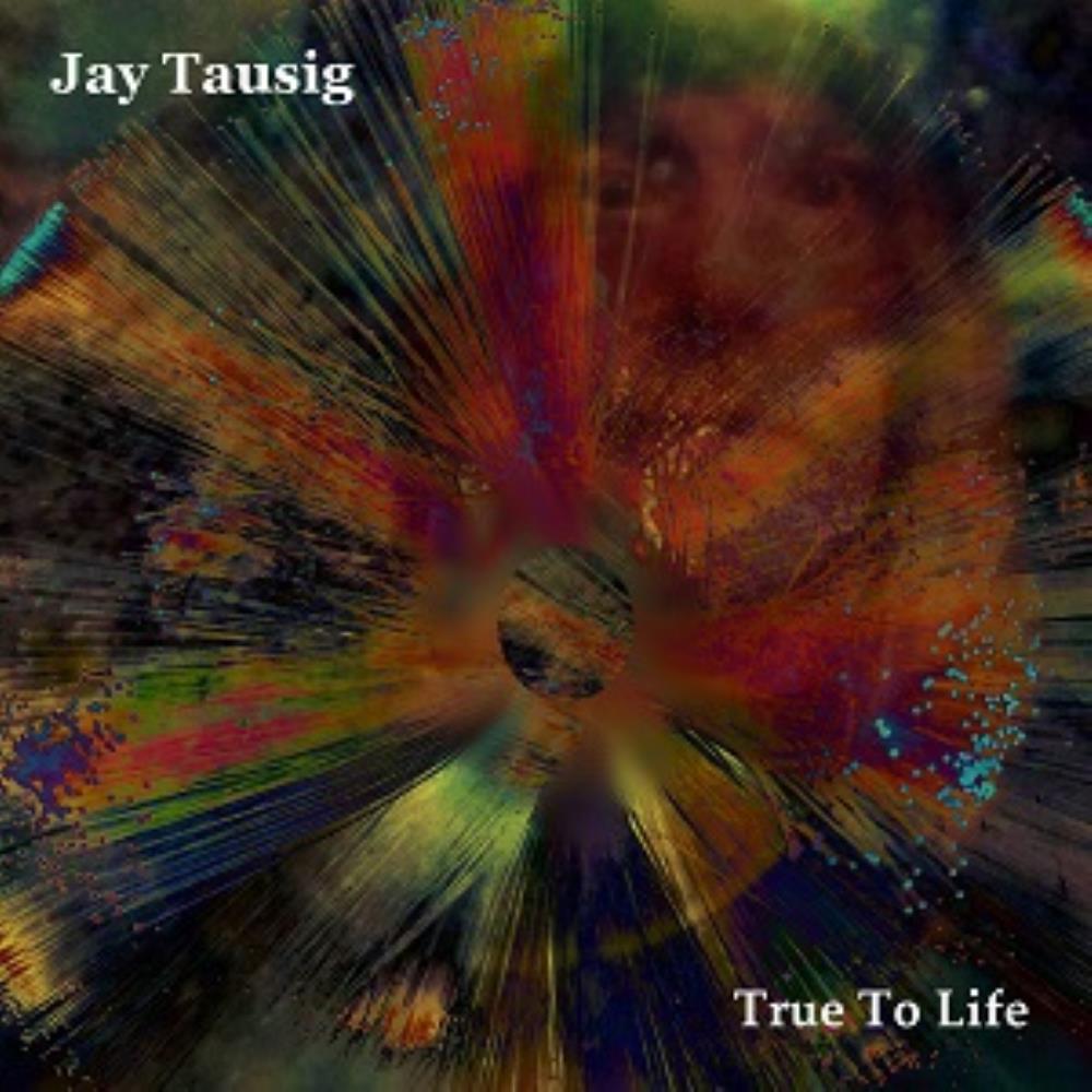 Jay Tausig True to Life album cover