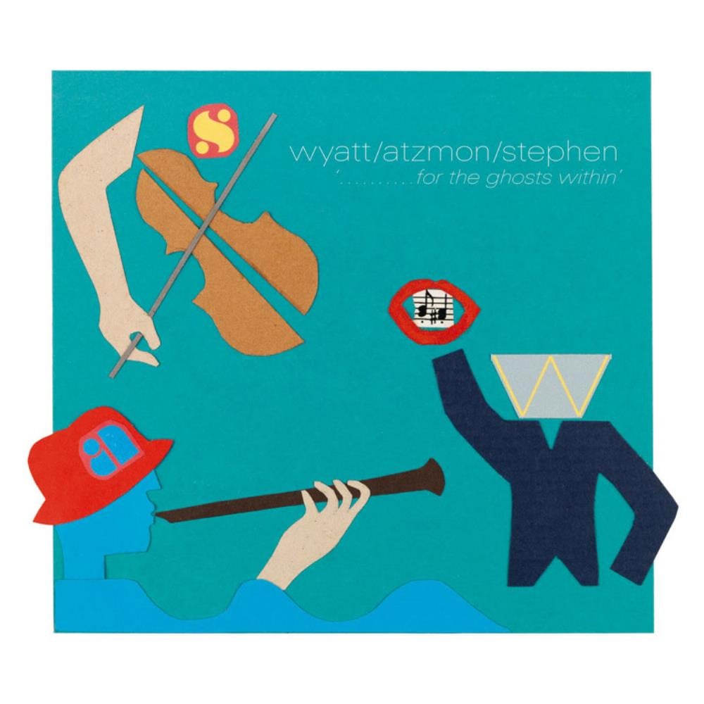 Robert Wyatt - Wyatt / Atzmon / Stephen: For the Ghosts Within CD (album) cover
