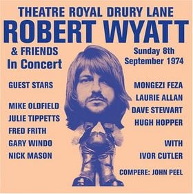 Robert Wyatt - Theatre Royal Drury Lane CD (album) cover