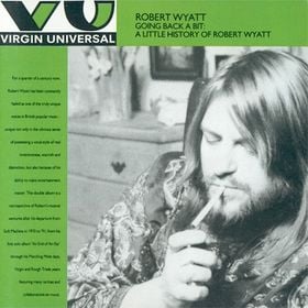 Robert Wyatt - Going Back a Bit: A Little History of Robert Wyatt CD (album) cover