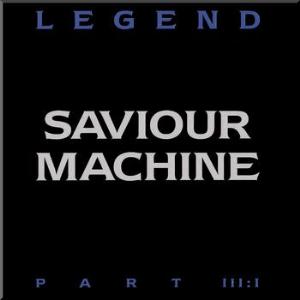 Saviour Machine - Legend Part III:I CD (album) cover