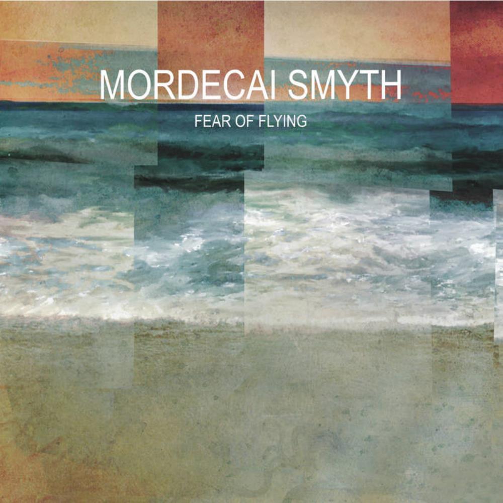 Mordecai Smyth - Fear of Flying CD (album) cover
