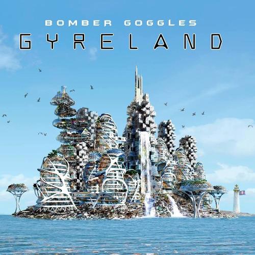 Bomber Goggles - Gyreland CD (album) cover