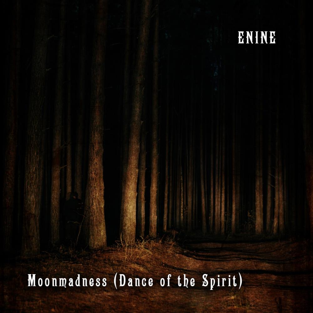 Enine - Moonmadness (Dance of the Spirit) CD (album) cover