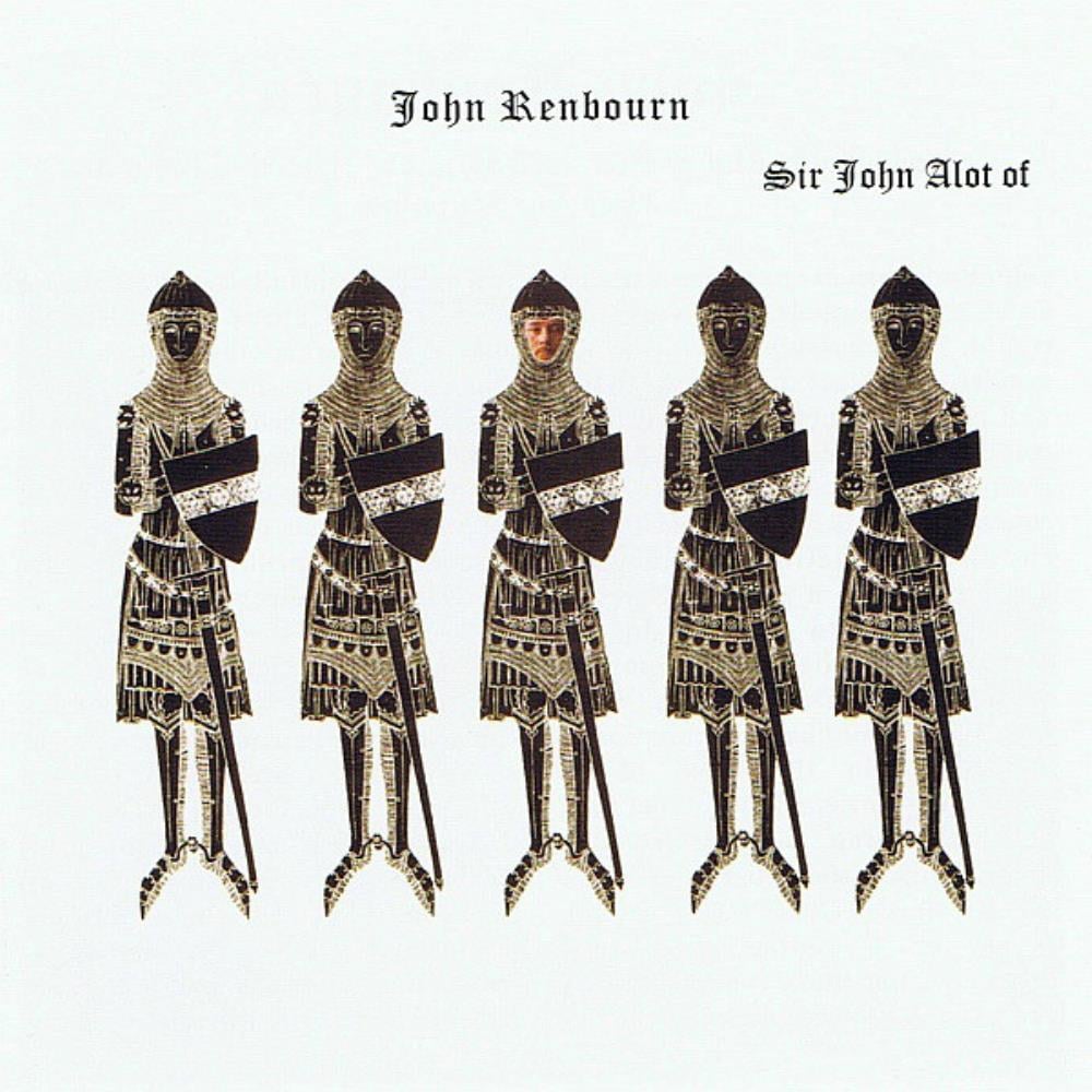 John Renbourn - Sir John Alot of Merrie Englandes Musyk Thynge and Ye Grene Knighte CD (album) cover
