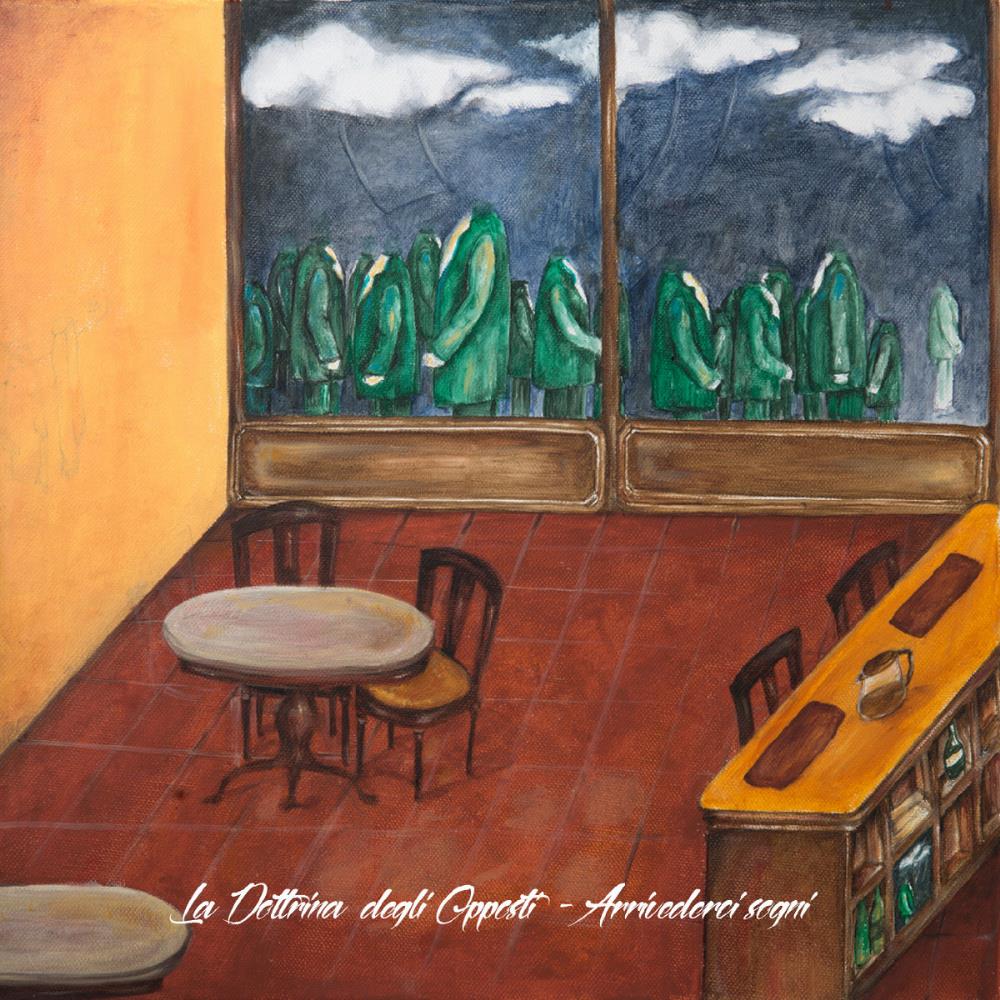 La Dottrina Degli Opposti - Arrivederci Sogni CD (album) cover