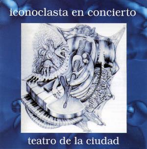 Iconoclasta - Iconoclasta en Concierto CD (album) cover
