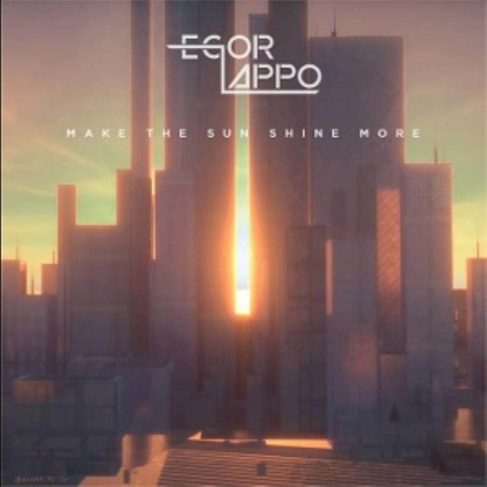 Egor Lappo - Make the Sun Shine More CD (album) cover