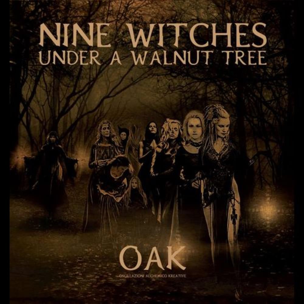 Oscillazioni Alchemico Kreative (O.A.K.) - Nine Witches Under a Walnut Tree CD (album) cover