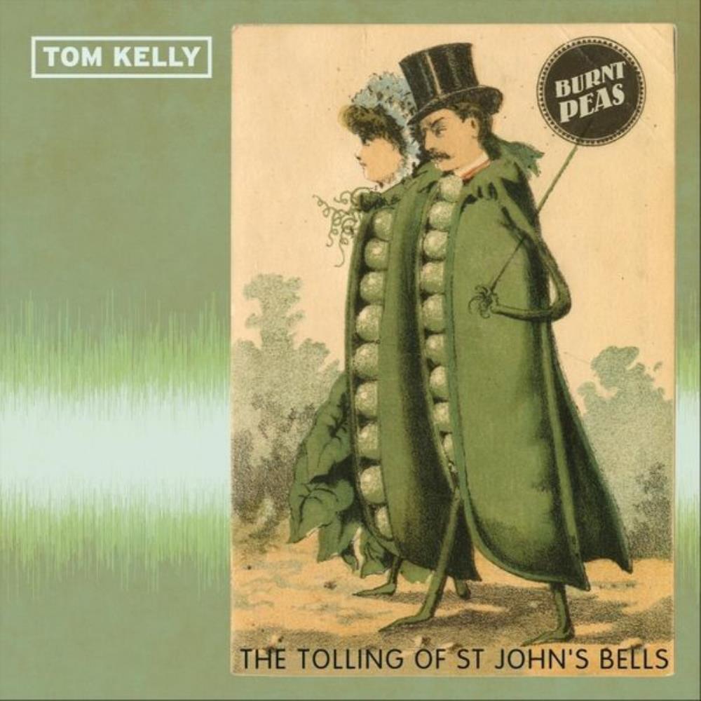 Tom Kelly Burnt Peas / The Tolling Of St John's Bells album cover