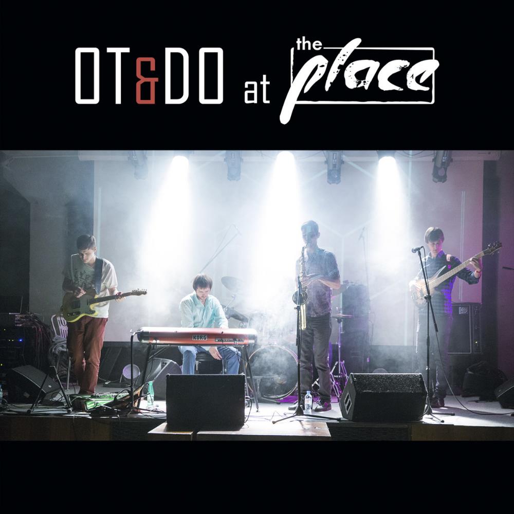 OT&DO - OT&DO at The Place CD (album) cover