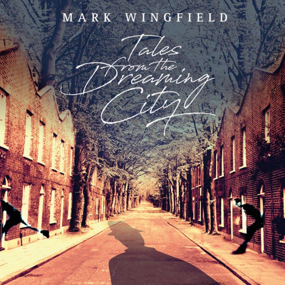 Mark Wingfield Tales From The Dreaming City album cover