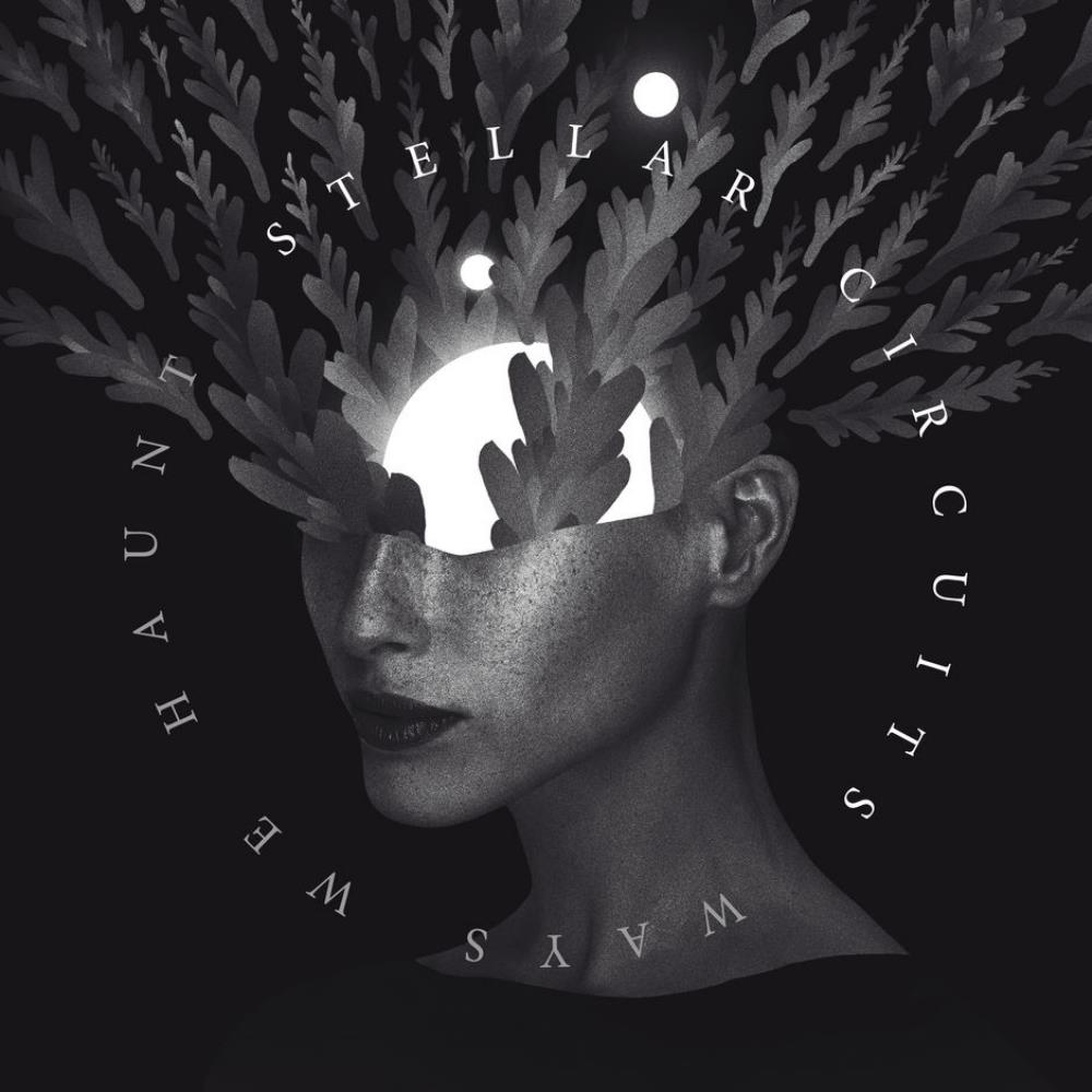 Stellar Circuits Ways We Haunt album cover