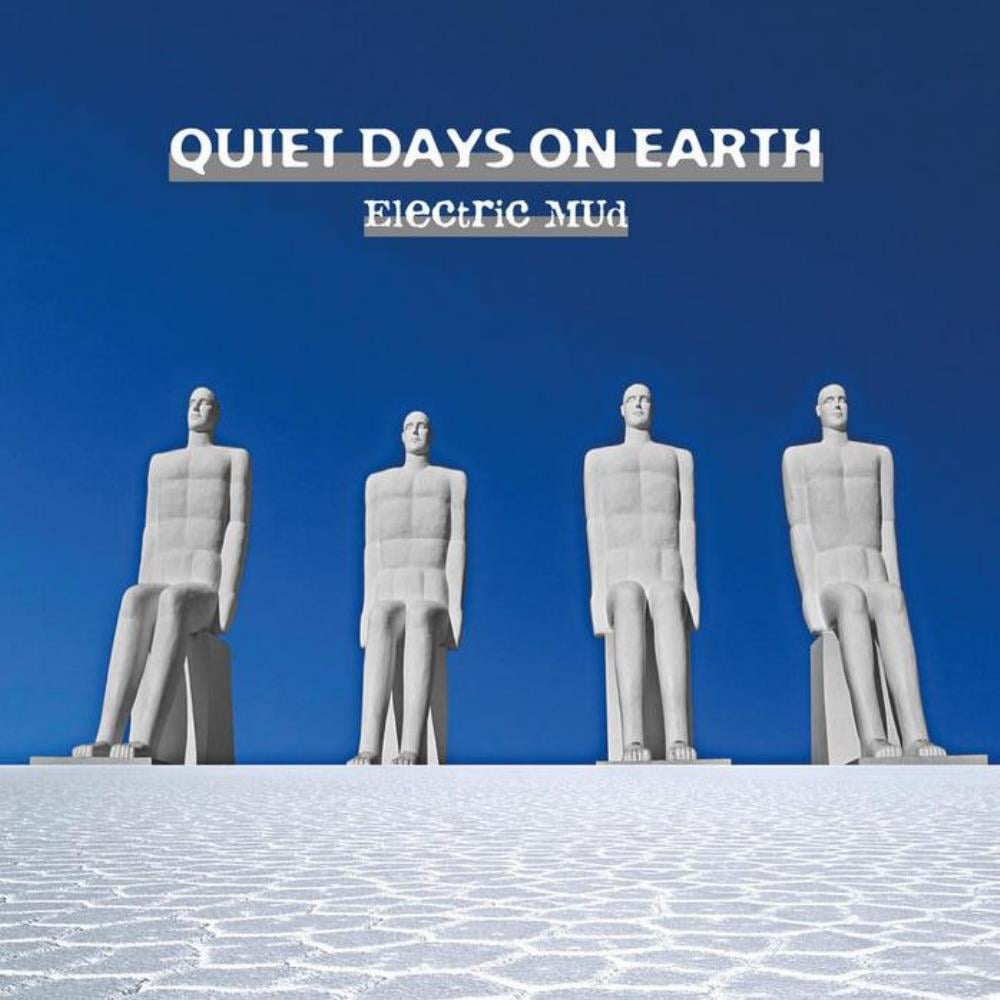 Electric Mud Quiet Days on Earth album cover
