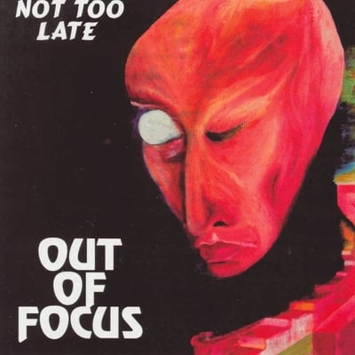 Out Of Focus - Not Too Late CD (album) cover