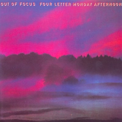 Out Of Focus - Four Letter Monday Afternoon CD (album) cover
