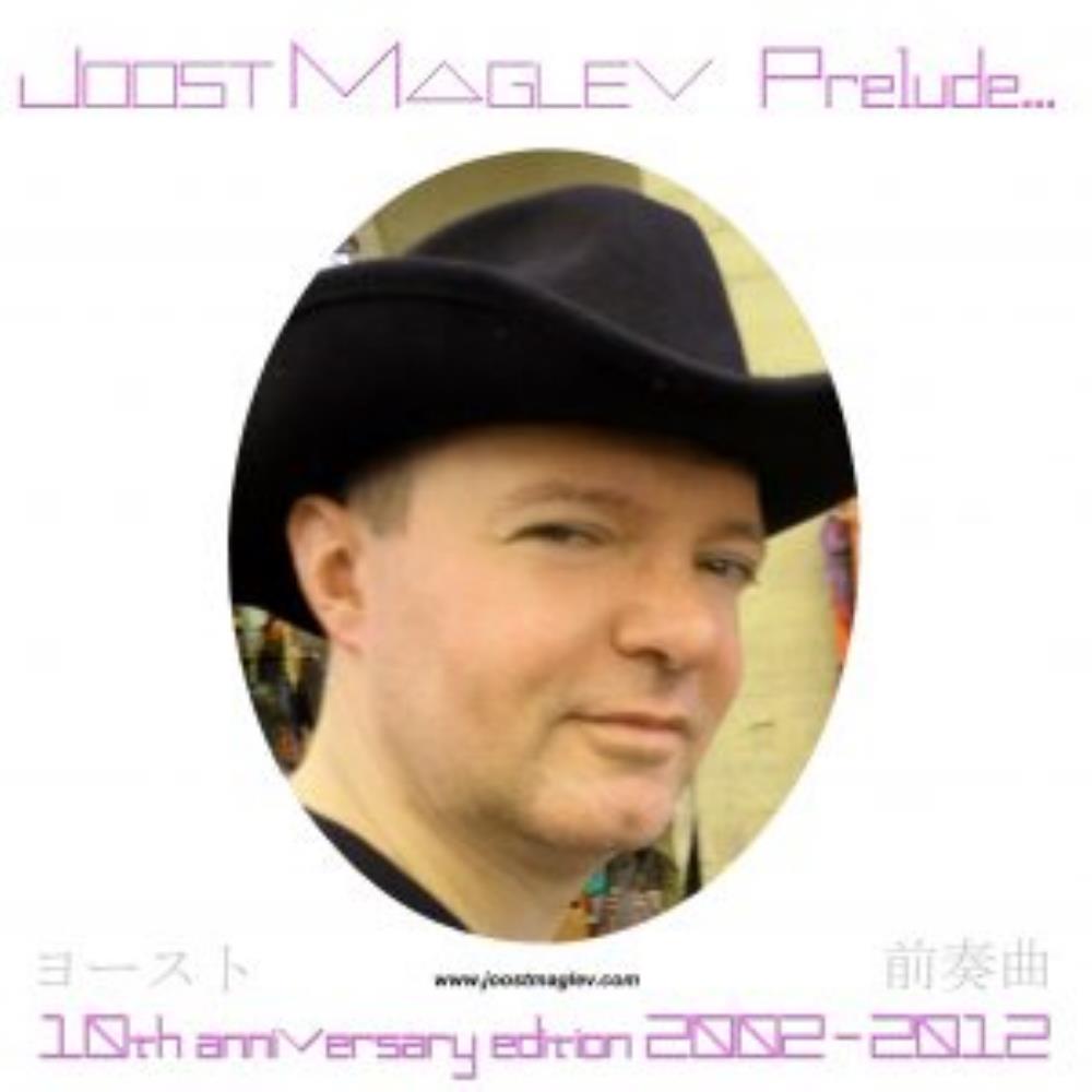 Joost Maglev Prelude. 10th anniversary edition 2002-2012 album cover