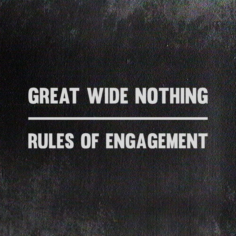 Great Wide Nothing Rules of Engagement album cover
