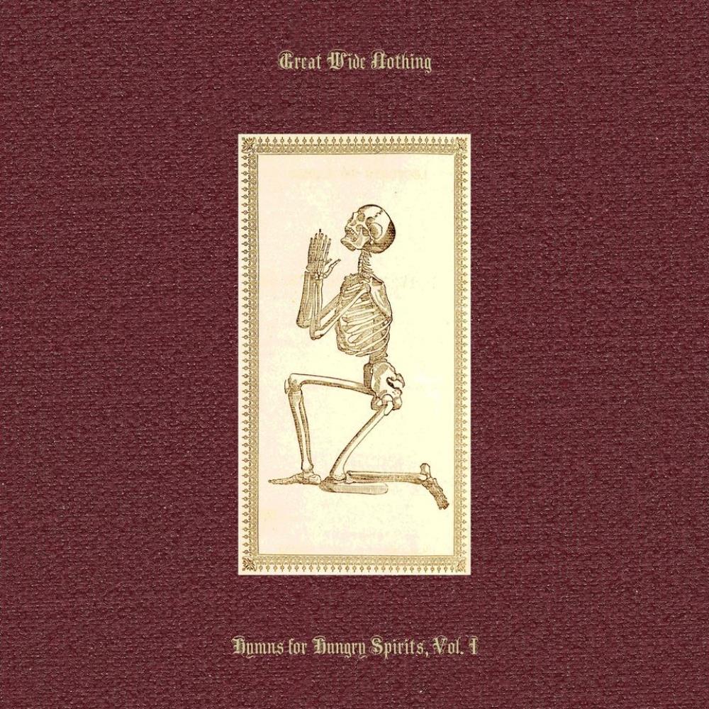 Great Wide Nothing Hymns for Hungry Spirits, Vol. I album cover