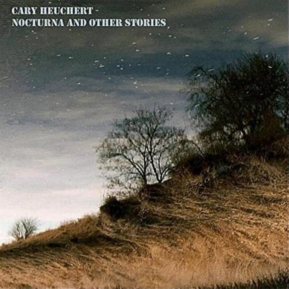 Cary Heuchert - Nocturna and Other Stories CD (album) cover