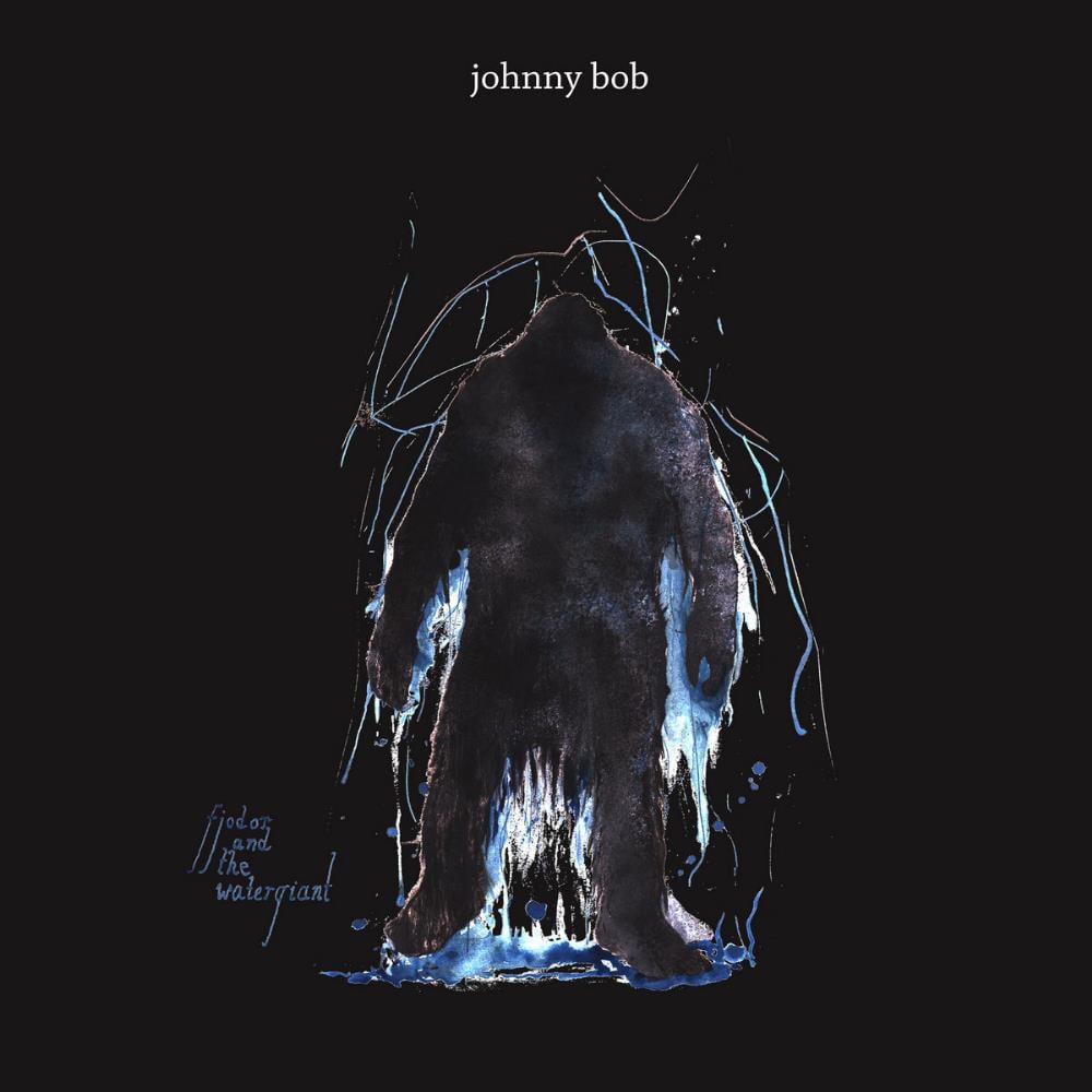 Johnny Bob - Fjodor & the Watergiant CD (album) cover