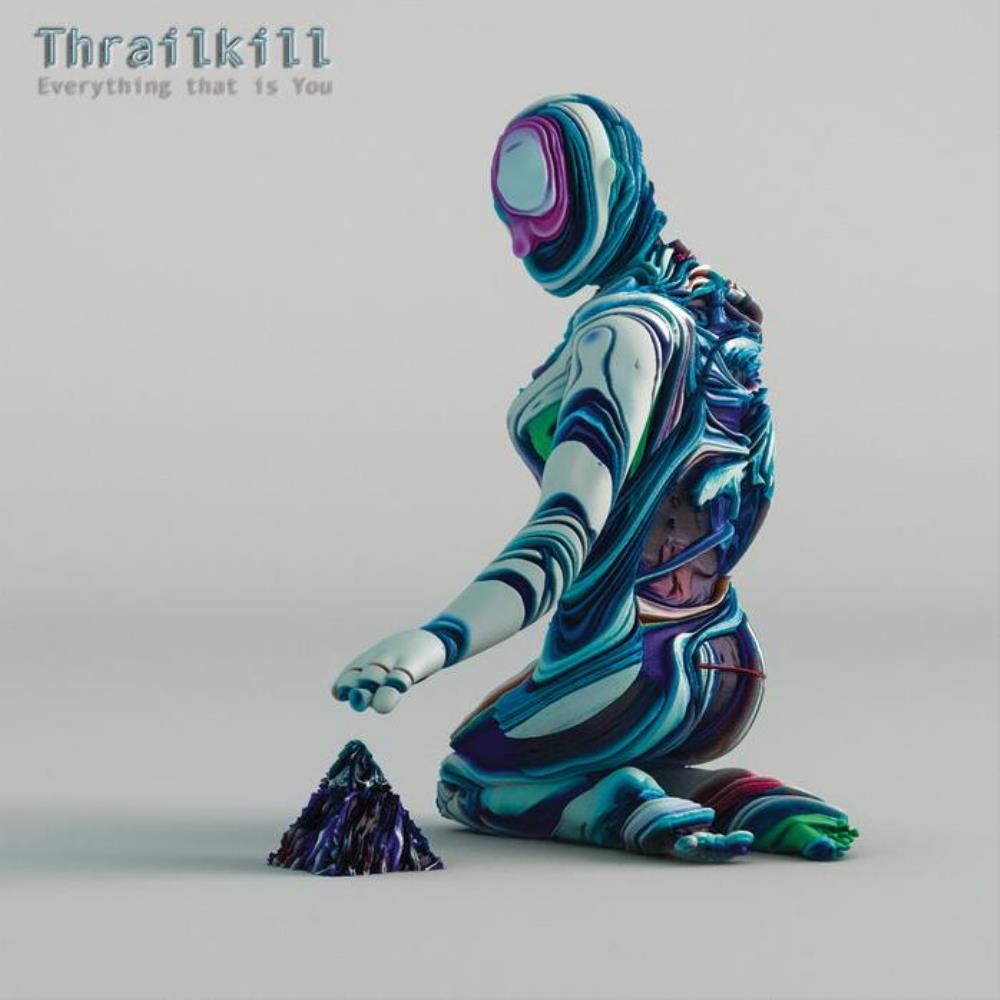 Thrailkill - Everything That Is You CD (album) cover