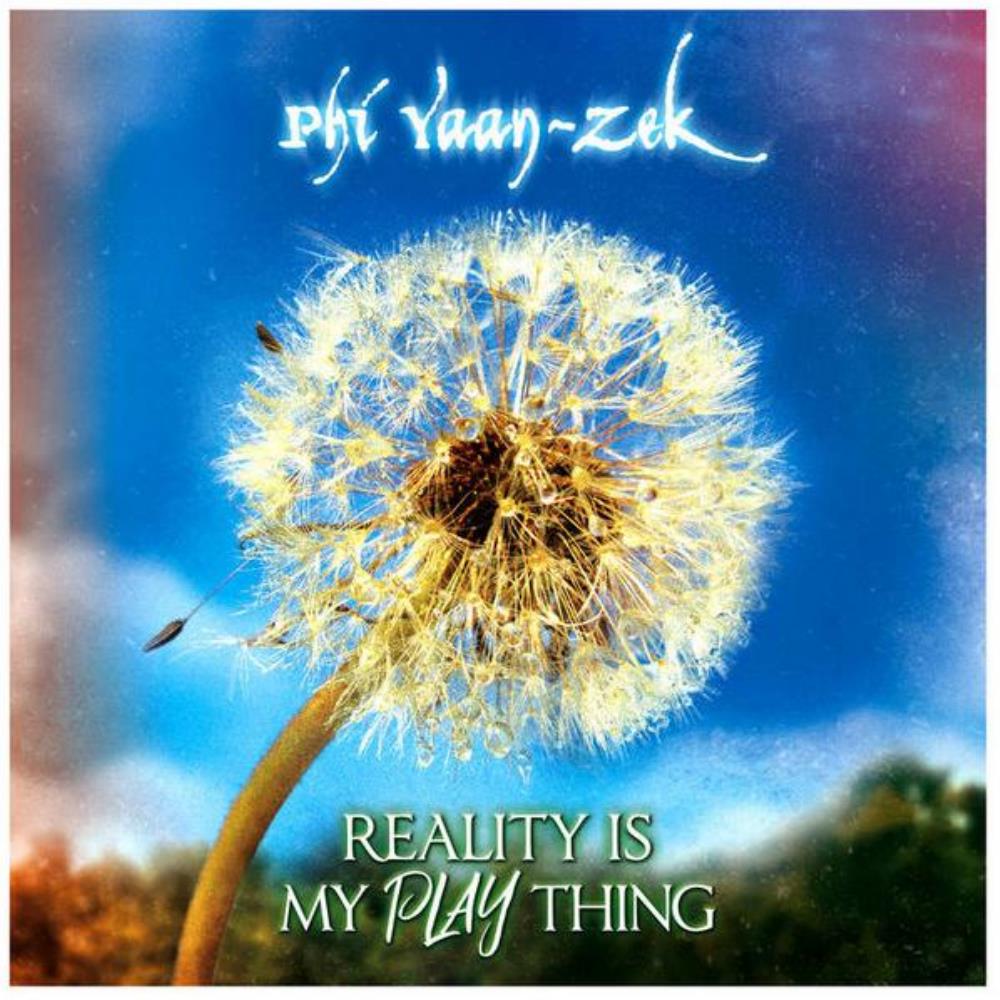 Phi Yaan-Zek - Reality Is My Plaything CD (album) cover