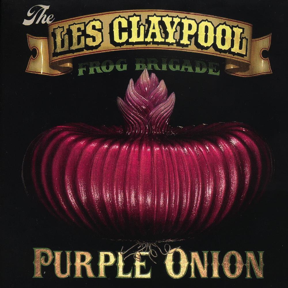 The Les Claypool Frog Brigade - Purple Onion CD (album) cover