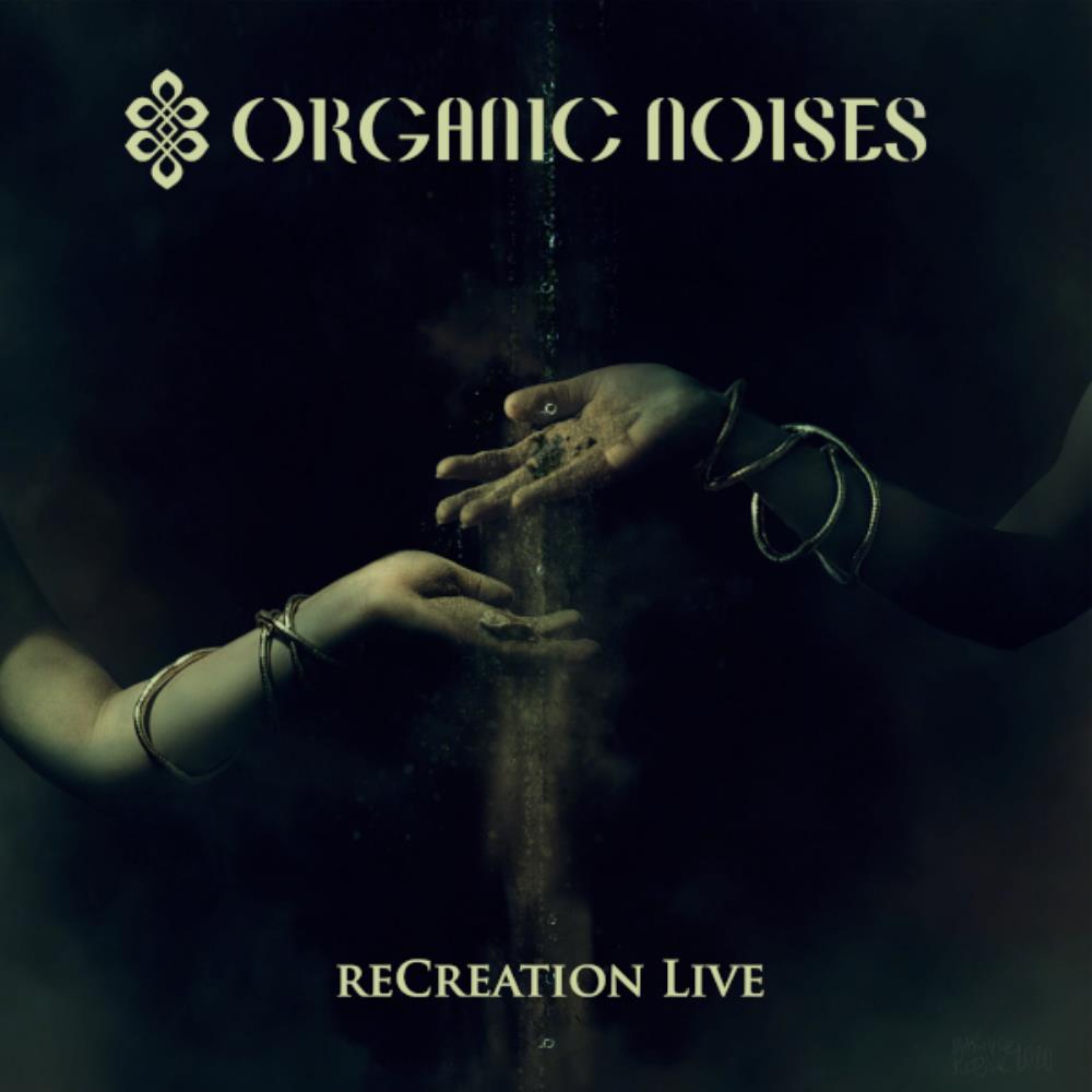 Organic Noises - reCreation Live CD (album) cover