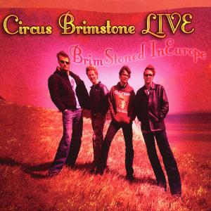 The Flower Kings Circus Brimstone Live - BrimStoned in Europe album cover